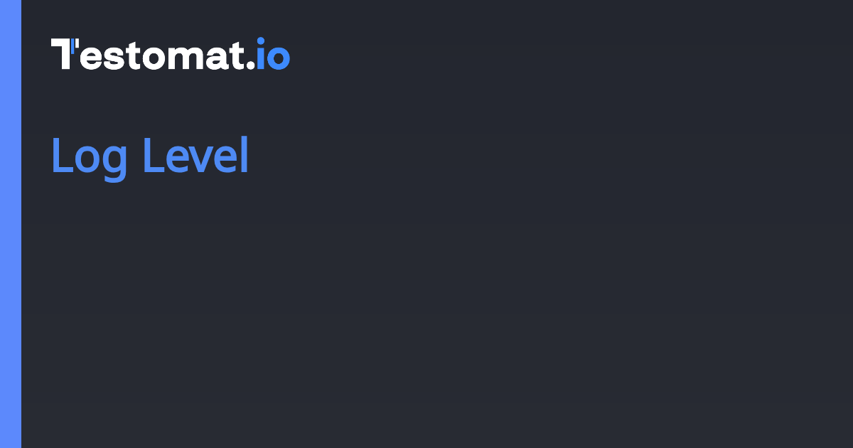 Log Level | Docs
